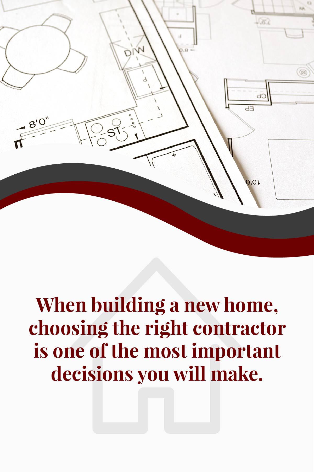 Choosing the right construction contractor is important