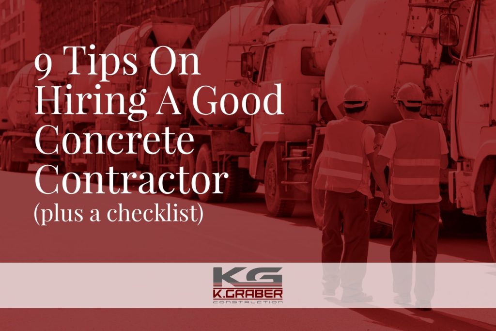 9 Tips For Hiring A Good Concrete Contractor