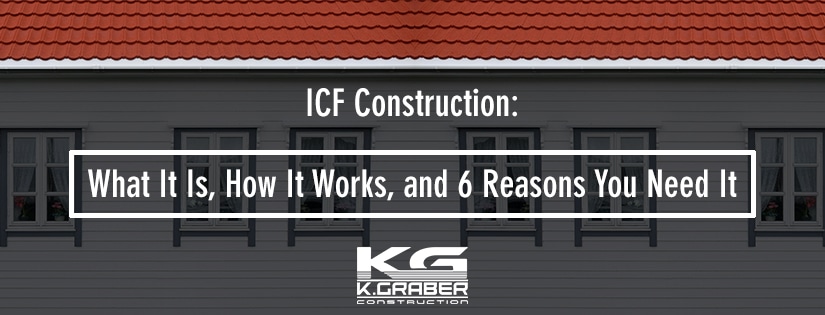 ICF Construction: What It Is, How It Works, and 6 Reasons You Need It